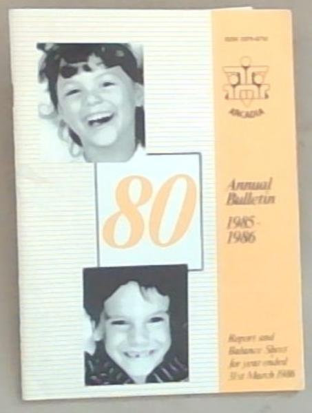 Arcadia Jewish Children's Home, Annual Bulletin 1985 - 1986