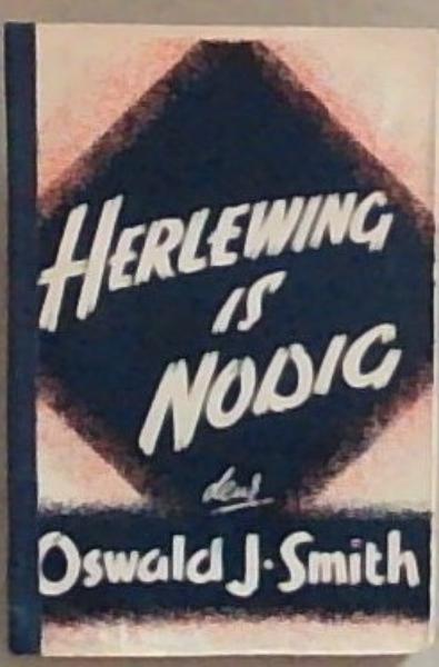 Herlewing is Nodig