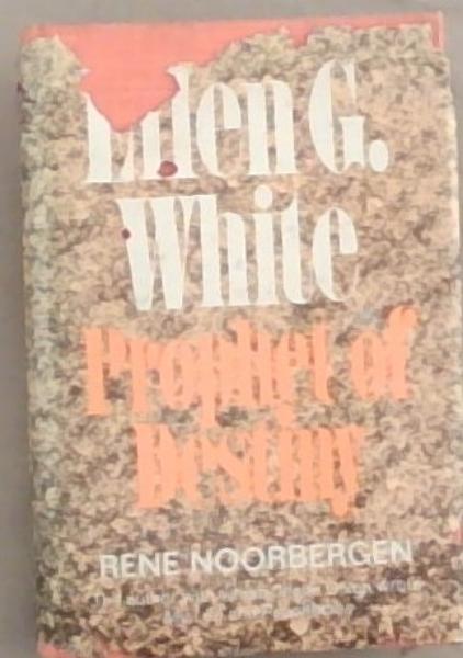 Ellen G. White : prophet of destiny