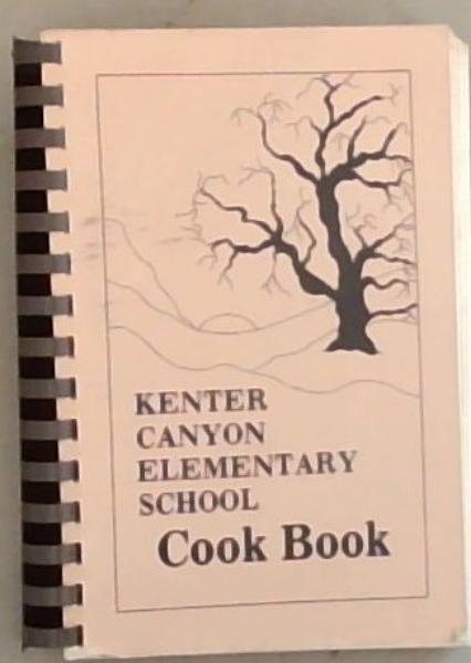 Kenter Canyon Elementary School Cook Book