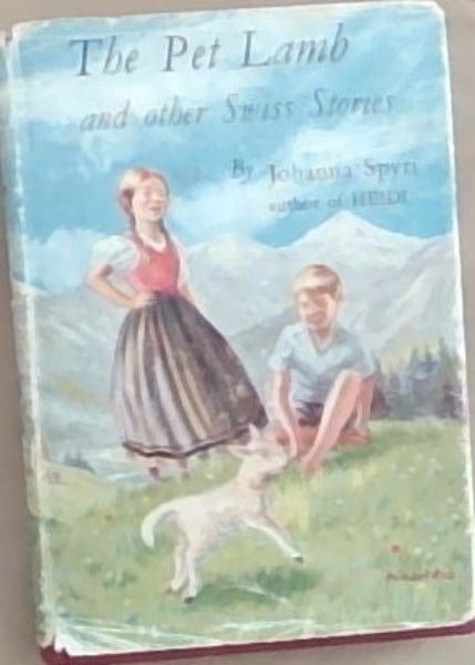 The Pet Lamb and other Swiss stories