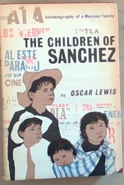 The Children of Sanchez: Autobiography of a Mexican Family