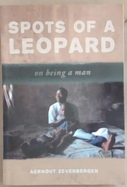 Image for Spots of a leopard: on being a man Spots of a leopard: on being a man