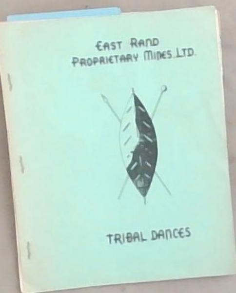 East Rand Proprietary Mines Ltd. Tribal Dances