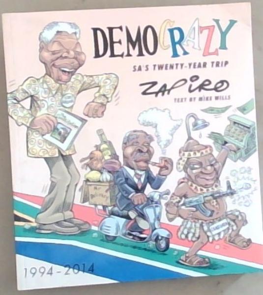 Image for Democrazy: SA's Twenty-Year Trip Democrazy: SA's Twenty-Year Trip