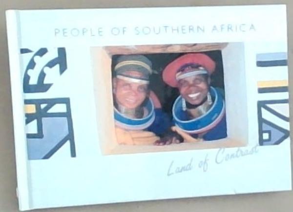 People of Southern Africa : land of Contrast