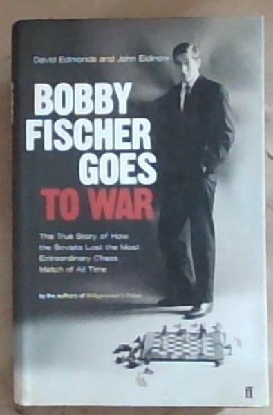 Image for Bobby Fischer Goes to War Bobby Fischer Goes to War