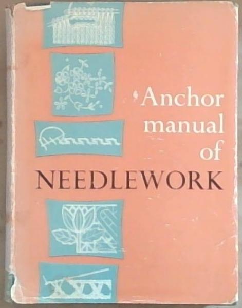 Anchor Manual of Needlework