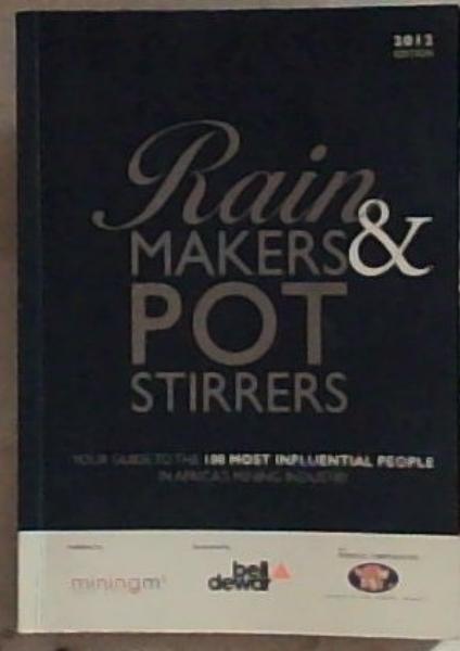 Rainmakers and Potstirrers - 2012 Edition.