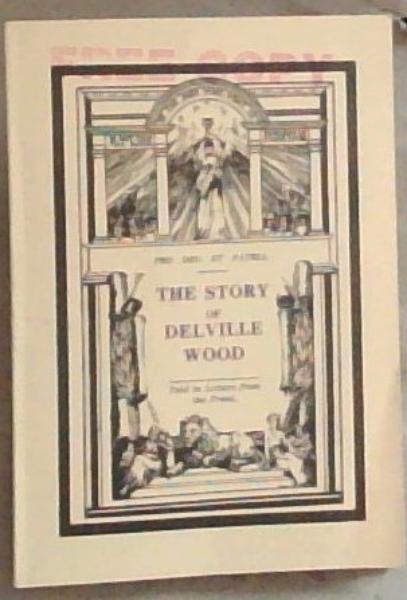 The Story of Delville Wood , told in letters from the Front
