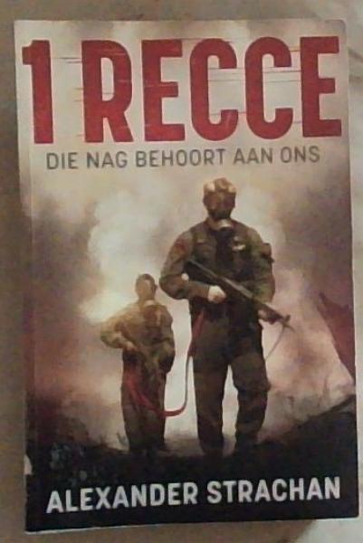 1 Recce: Die nag behoort aan ons [Afrikaans]