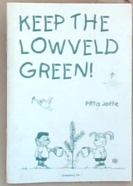 Keep the Lowveld Green!