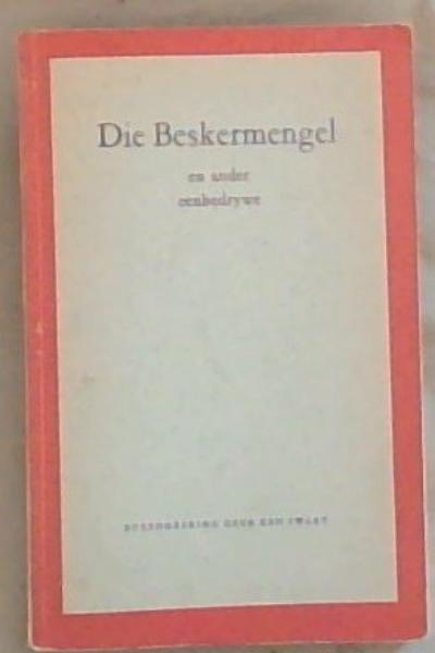 Image for Die Beskermengel en ander eenbedrywe Die Beskermengel en ander eenbedrywe