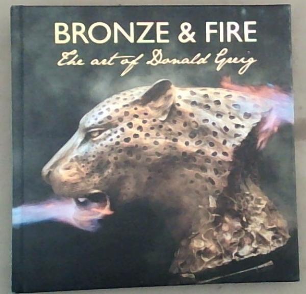 Bronze & Fire: The Art of Donald Greig