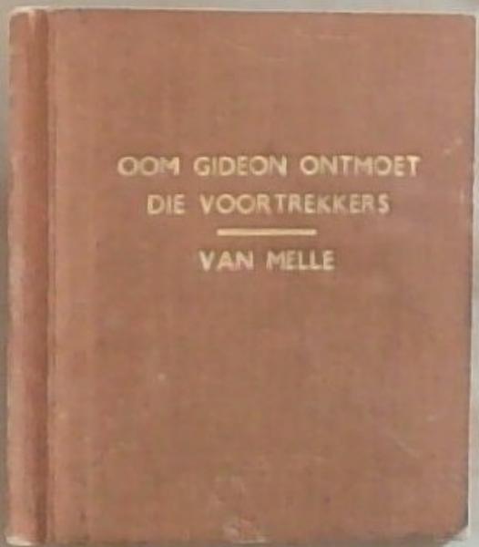 Oom Gideon Ontmoet die Voortrekkers