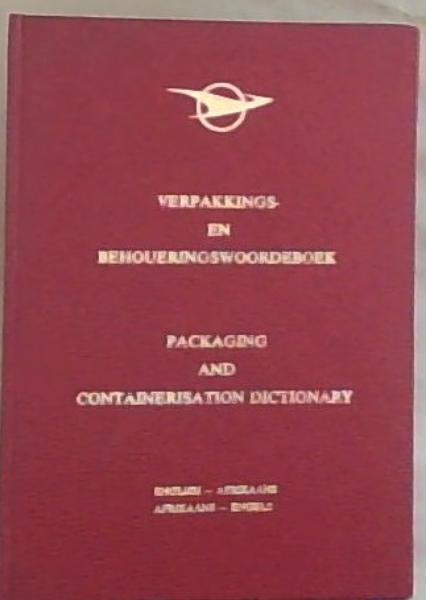 Verpakkings en Behoueringswoordeboek / Packaging and Containerisation Dictionary