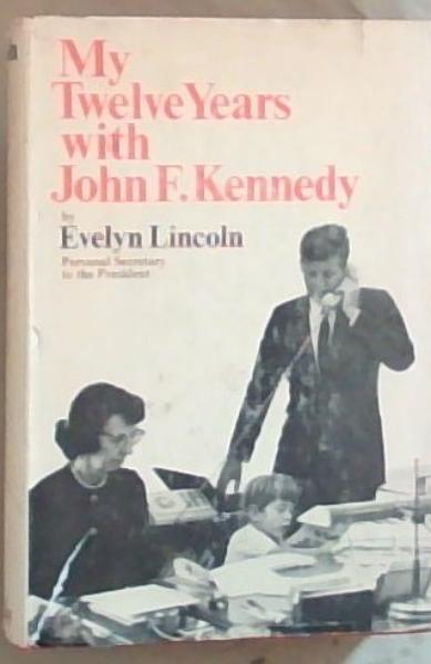 Image for My Twelve Years with John F. Kennedy My Twelve Years with John F. Kennedy