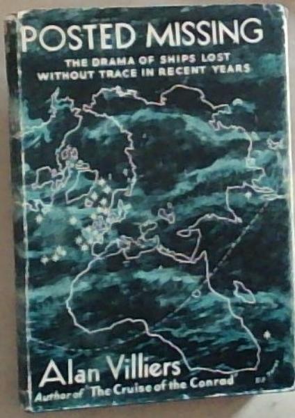 Posted Missing: The Story of Ships Lost Without Trace in Recent Years