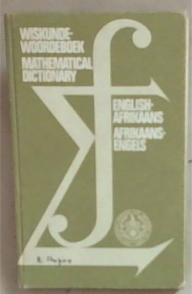 Wiskundewoordeboek Mathematical Dictionary English-Afrikaans / Afrikaans-English