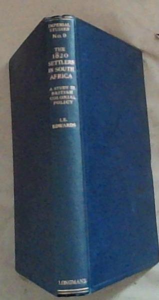 The 1820 Settlers in South Africa: A Study in British Colonial Policy