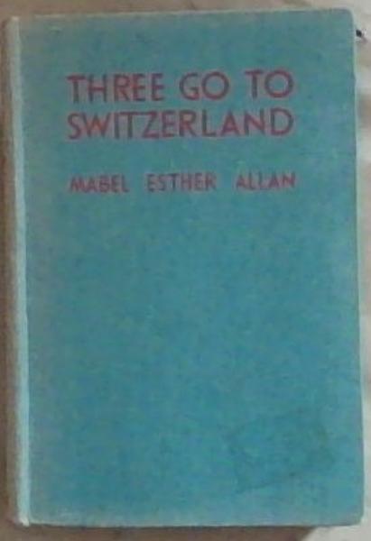 Three Go to Switzerland