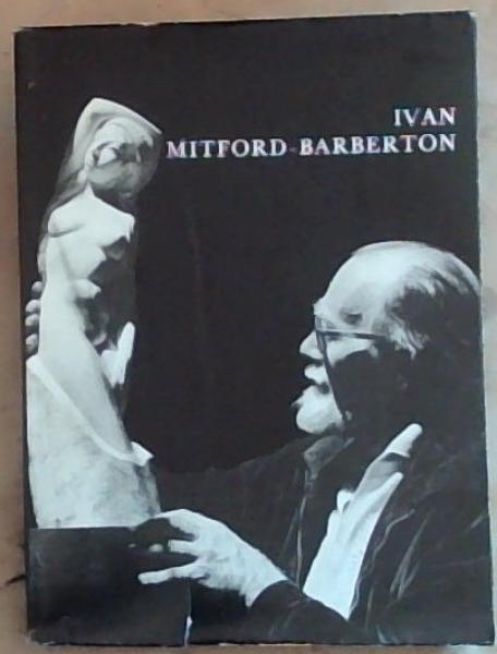 Ivan Mitford-Barberton: Sculptor