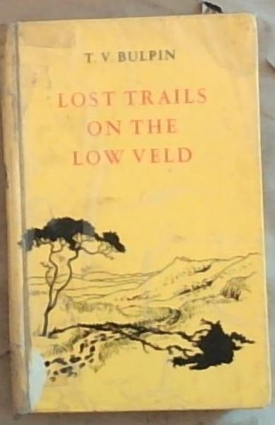 Lost Trails on the Low Veld