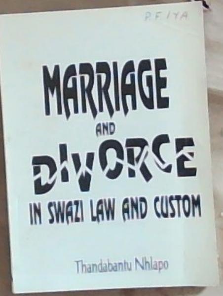 Marriage and Divorce in Swazi Law and Custom