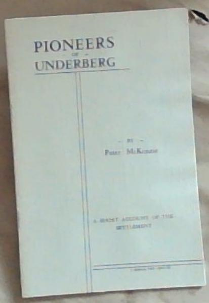 Pioneers of Underberg: A Short Account of the Settlement