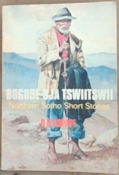 Image for Bogobe Bja Tswiitswii Bogobe Bja Tswiitswii