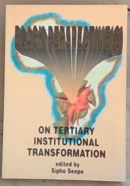 Black perspective(s) on tertiary institutional transformation