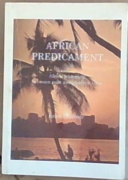 African Predicament- Africa wavering between past and modern time