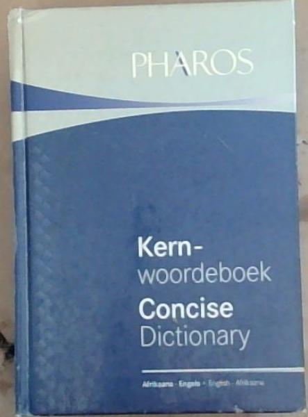 Pharos Afrikaans-Engels/English-Afrikaans Kernwoordeboek / Concise Dictionary (English and Afrikaans Edition)
