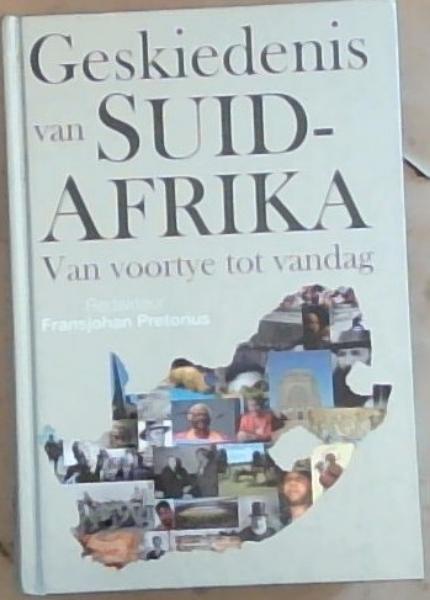 Geskiedenis van Suid-Afrika : van voortye tot vandag