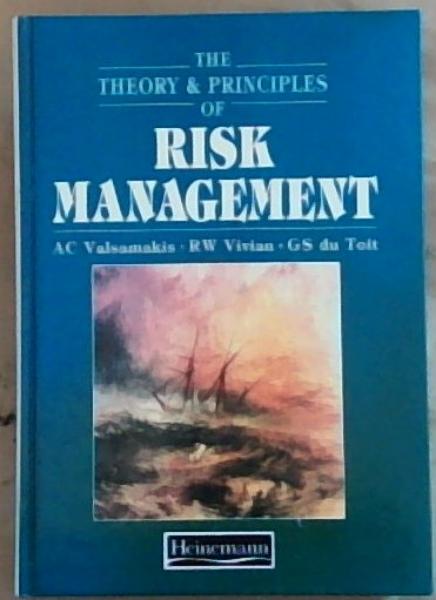 The Theory and Principles of RISK MANAGEMENT