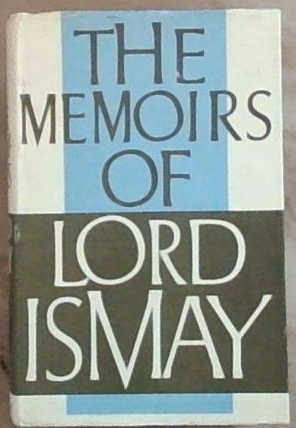 The Memoirs Of Lord Ismay