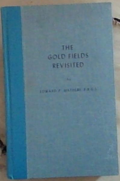 The Gold Fields Revisited