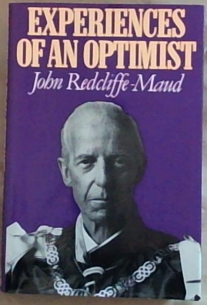 Experiences of an optimist: The memoirs of John Redcliffe-Maud
