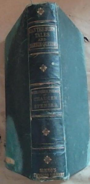 The Canterbury Tales And Faerie Queene;With Other Poems Of Chaucer And Spenser