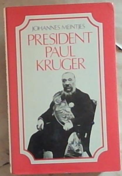 President Paul Kruger: A biography