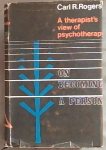 On Becoming a Person: A Therapist's View of Psychotherapy