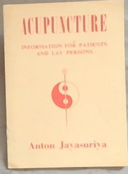Acupuncture: Information for Patients and Lay Persons