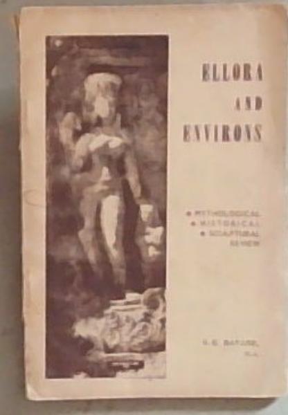 Image for Ellora and Environs: Mythological, Historical, Sculptural Review Ellora and Environs: Mythological, Historical, Sculptural Review