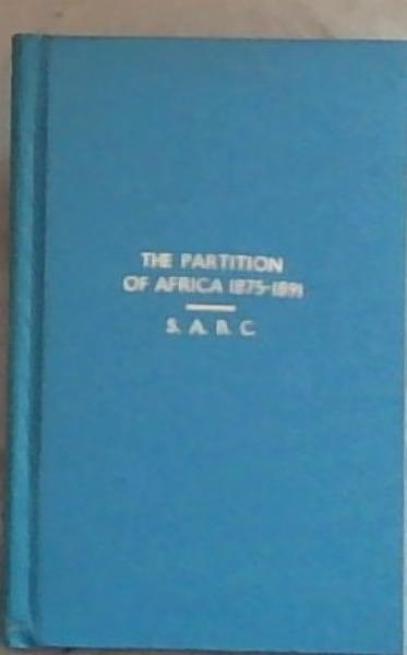 Image for The Partition of Africa 1875-1891: A Series of Four Talks The Partition of Africa 1875-1891: A Series of Four Talks