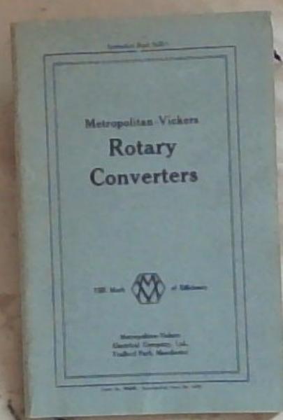 Metropolitan-Vickers Rotary Converters: Instruction Book 5620/1