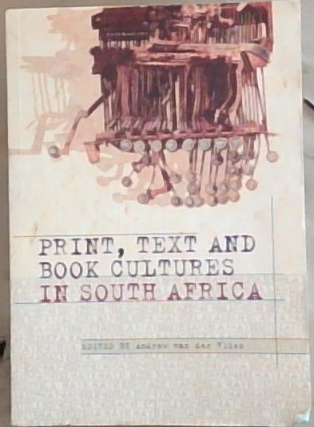 Print, Text and Book Cultures in South Africa