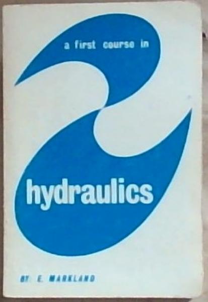 A First Course in Hydraulics