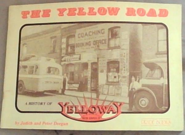The Yellow Road: A History of Yelloway Motor Services Ltd.