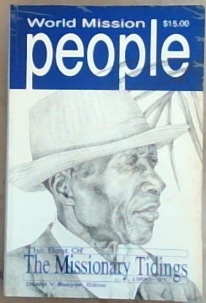 World Mission People : The Best of the Missionary Tidings, 1990-95