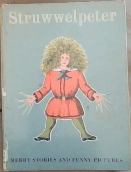 Struwwelpeter : Merry Stories and Funny Pictures